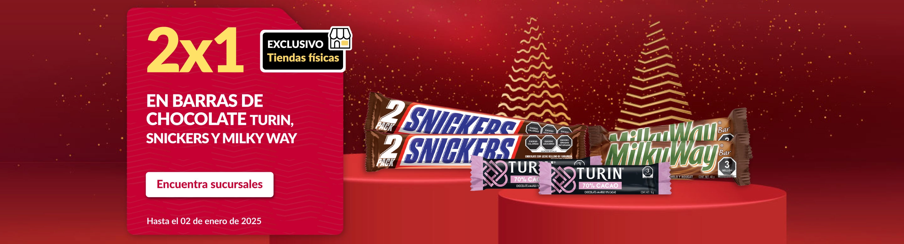 2X1 EN BARRAS DE CHOCOLATES TURIN, SNICKERS Y MILKY WAY. 