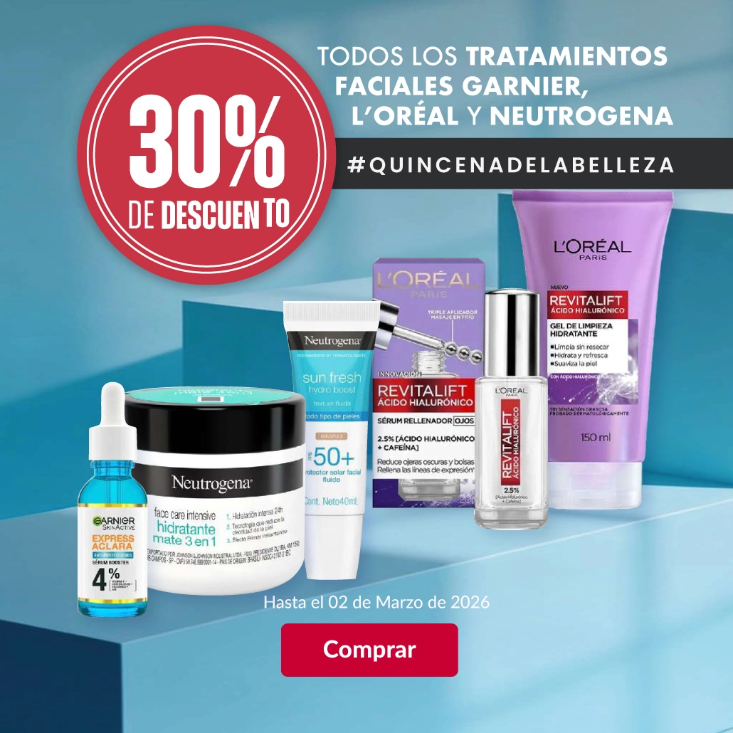 30% DE DESCUENTO EN TODOS LOS TRATAMIENTOS FACIALES LOREAL, GARNIER Y NEUTROGENA.