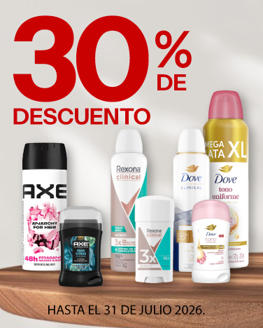 30% de descuento En todos los desodorantes Axe, Rexona, Dove XL y Dove Clinical