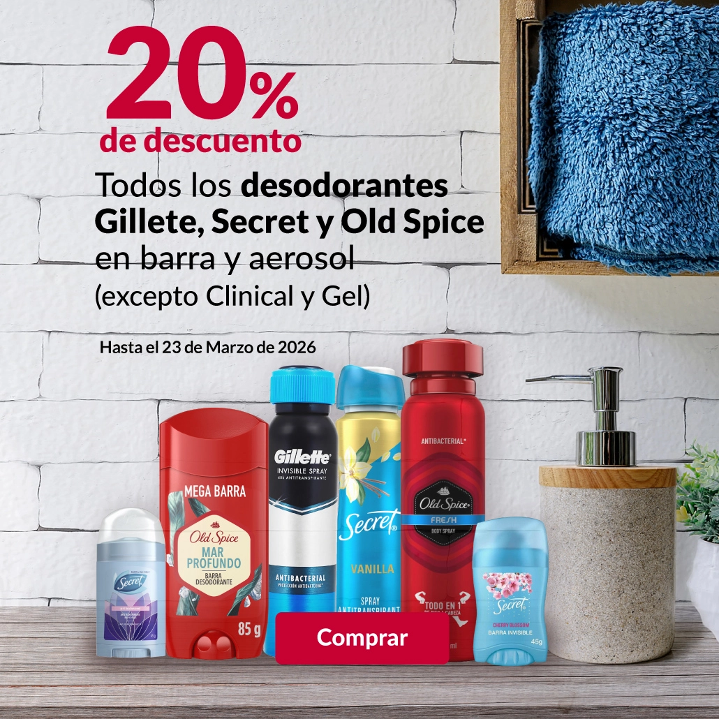 20% de descuento en todos los desodorantes Gillette, Secret  y Old Spice