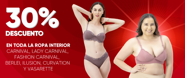 30% de descuento en toda la ropa Interior de la marca Carnival, Lady Carnival, Fashion Carnival,  Berlei, Ilusion, Curvation y Vasarette.